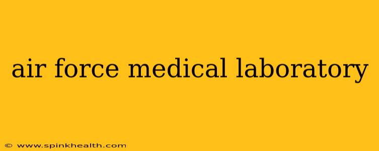 air force medical laboratory