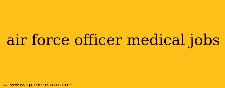 air force officer medical jobs