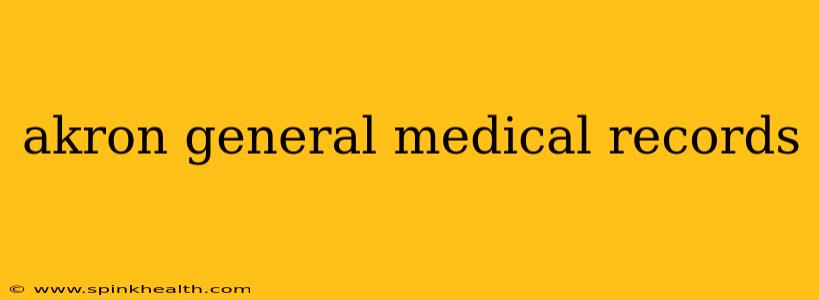 akron general medical records