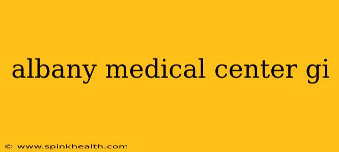 albany medical center gi