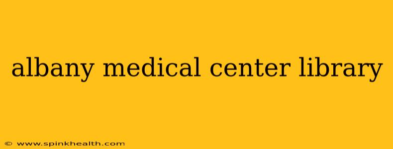 albany medical center library