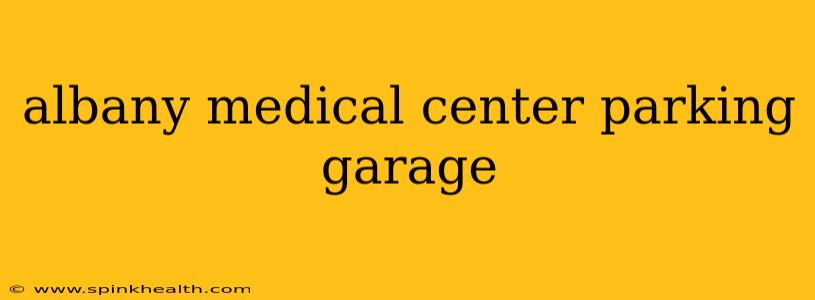 albany medical center parking garage