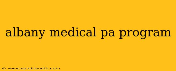albany medical pa program