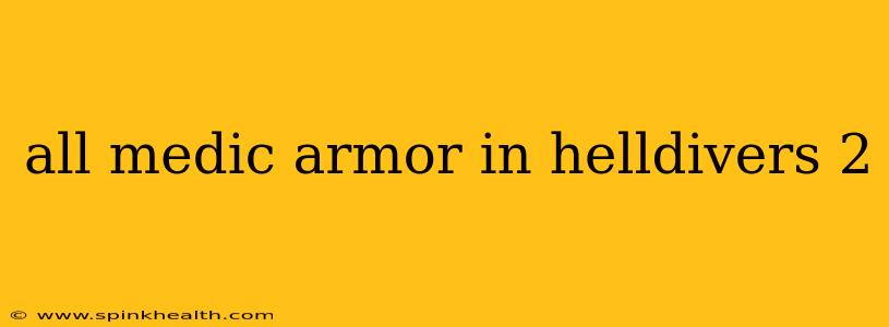 all medic armor in helldivers 2