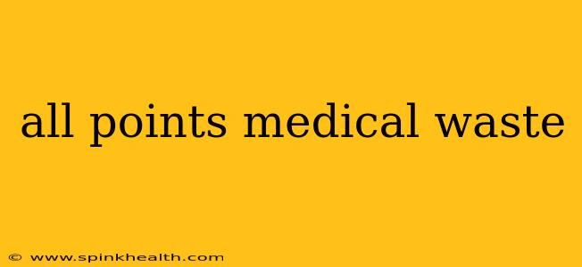 all points medical waste