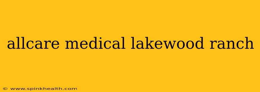allcare medical lakewood ranch