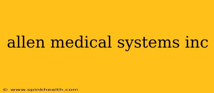 allen medical systems inc