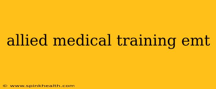 allied medical training emt
