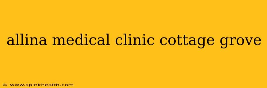 allina medical clinic cottage grove