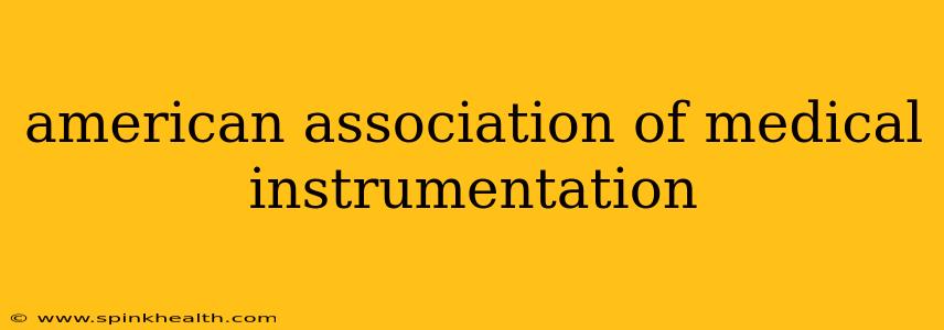 american association of medical instrumentation