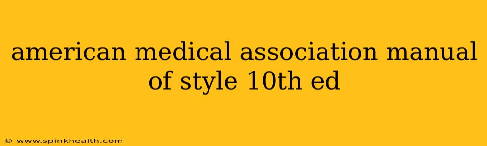 american medical association manual of style 10th ed