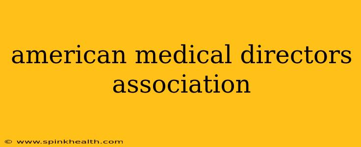 american medical directors association