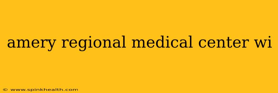 amery regional medical center wi
