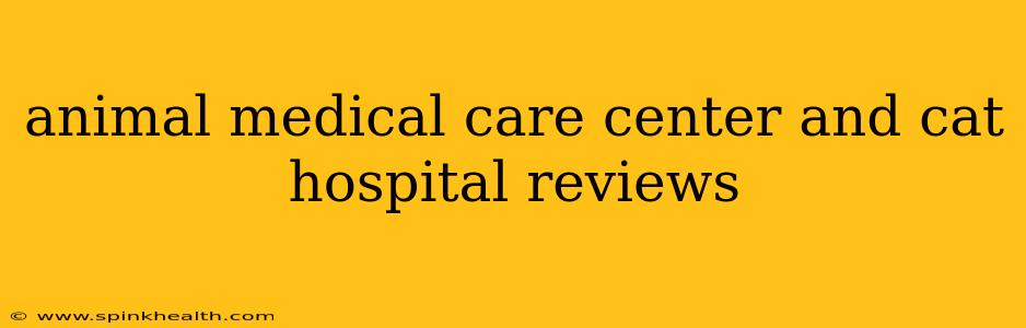 animal medical care center and cat hospital reviews