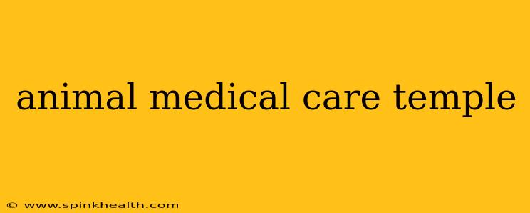 animal medical care temple