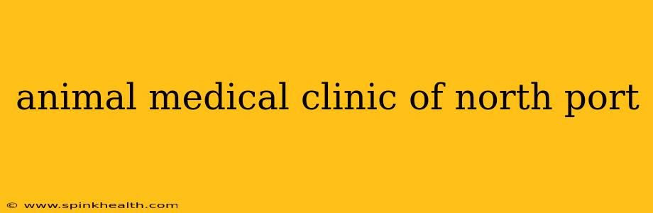 animal medical clinic of north port