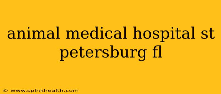 animal medical hospital st petersburg fl