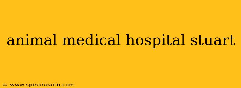 animal medical hospital stuart