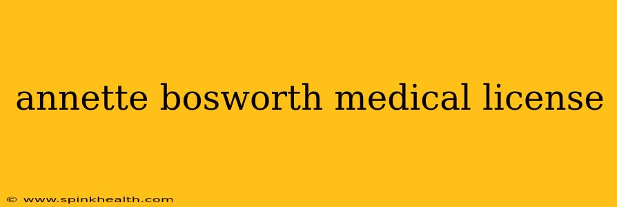 annette bosworth medical license