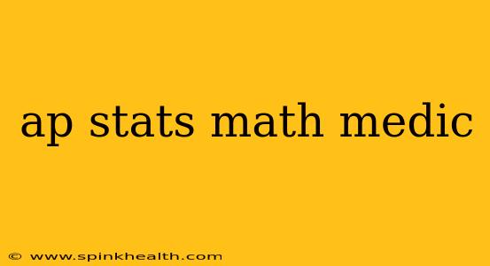 ap stats math medic