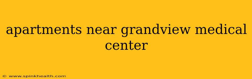 apartments near grandview medical center