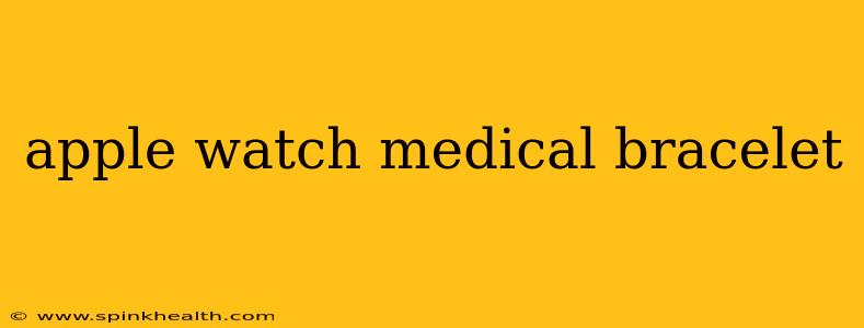 apple watch medical bracelet