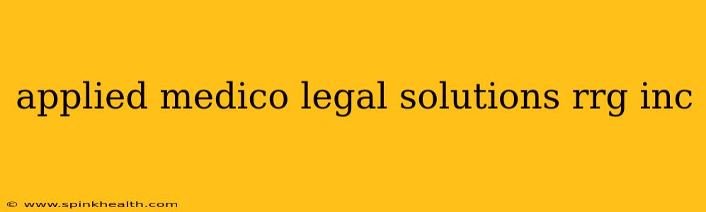 applied medico legal solutions rrg inc