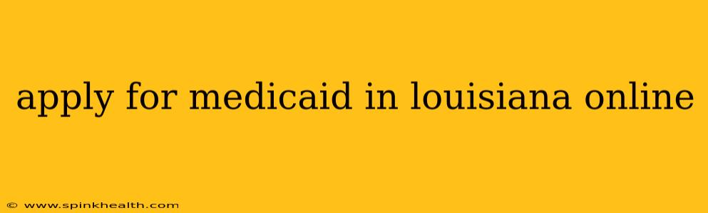apply for medicaid in louisiana online