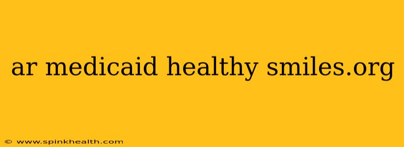 ar medicaid healthy smiles.org