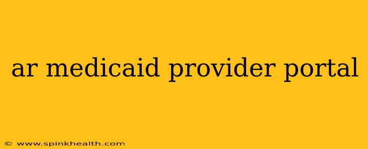 ar medicaid provider portal