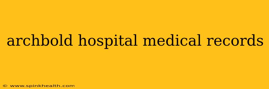 archbold hospital medical records