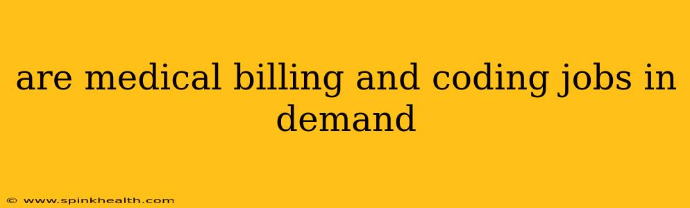 are medical billing and coding jobs in demand