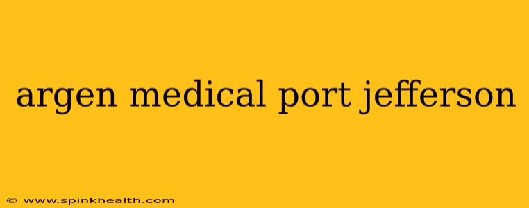 argen medical port jefferson