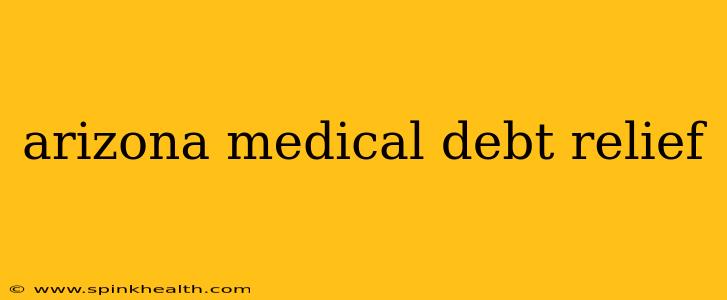 arizona medical debt relief