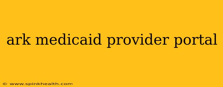 ark medicaid provider portal