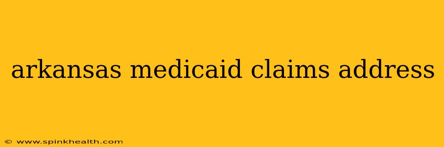 arkansas medicaid claims address