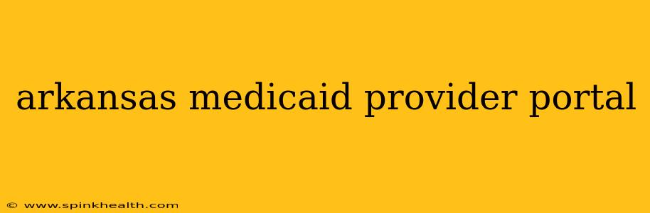 arkansas medicaid provider portal