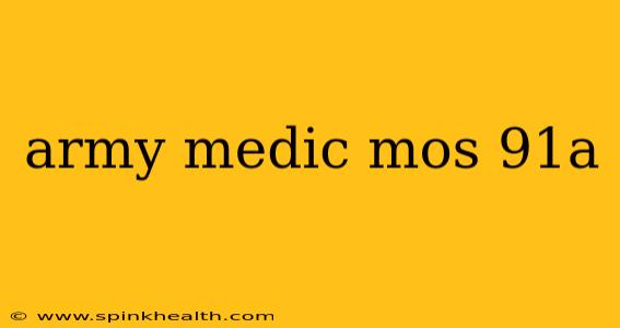 army medic mos 91a