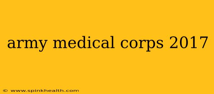 army medical corps 2017