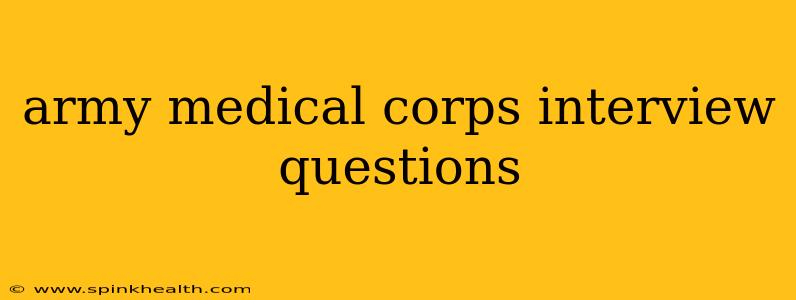 army medical corps interview questions