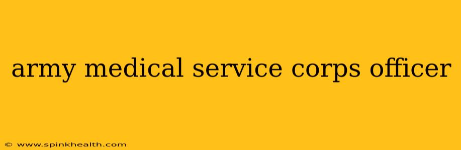 army medical service corps officer