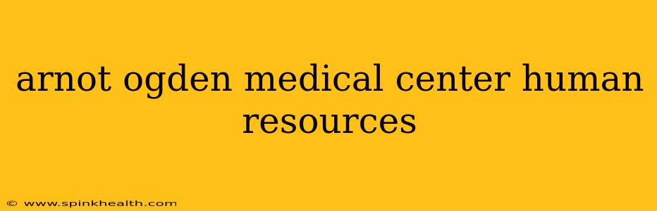 arnot ogden medical center human resources