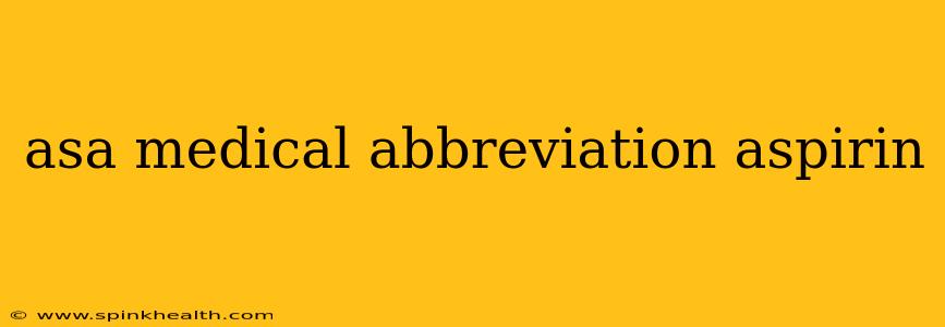 asa medical abbreviation aspirin