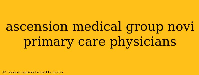 ascension medical group novi primary care physicians