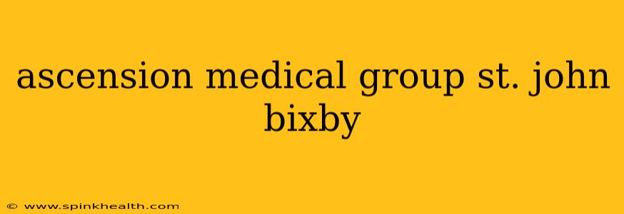 ascension medical group st. john bixby