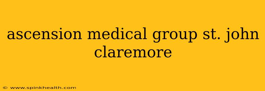 ascension medical group st. john claremore