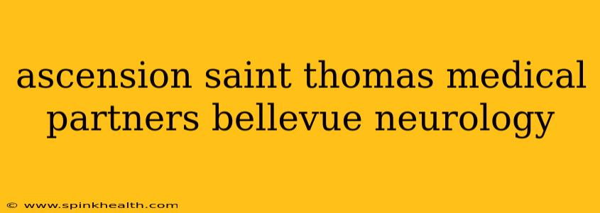 ascension saint thomas medical partners bellevue neurology
