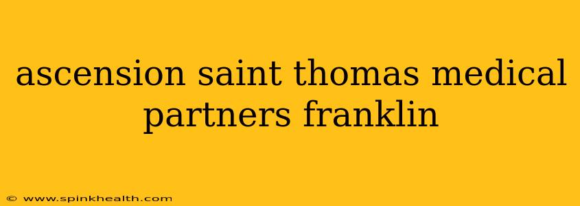 ascension saint thomas medical partners franklin
