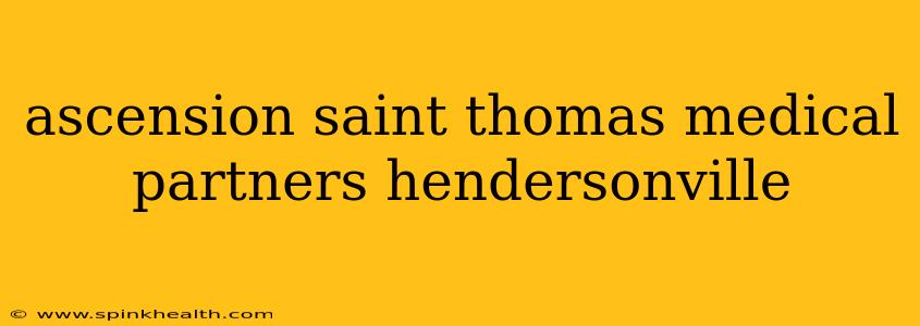 ascension saint thomas medical partners hendersonville