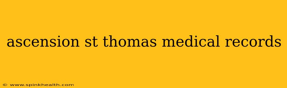 ascension st thomas medical records